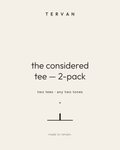 The Considered Tee 2-pack — two tees, any two tones